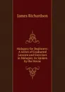 Malagasy for Beginners: A Series of Graduated Lessons and Exercises in Malagasy As Spoken by the Hovas - James Daniel Richardson