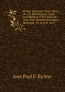 Flower, Fruit and Thorn Pieces: Or, the Married Life, Death, and Wedding of the Advocate of the Poor Firmian Stanislaus Siebenkas, Tr. by E.H. Noel - Jean Paul F. Richter