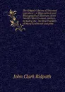 The Ridpath Library of Universal Literature .: A Biographical and Bibliographical Summary of the World.s Most Eminent Authors, Including the . the Best Features of Many Celebrated Compilat - John Clark Ridpath