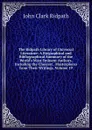 The Ridpath Library of Universal Literature: A Biographical and Bibliographical Summary of the World.s Most Eminent Authors, Including the Choicest . Masterpieces from Their Writings, Volume 19 - John Clark Ridpath