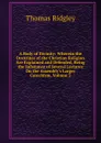 A Body of Divinity: Wherein the Doctrines of the Christian Religion Are Explained and Defended, Being the Substance of Several Lectures On the Assembly.s Larger Catechism, Volume 2 - Thomas Ridgley