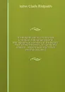 The Ridpath Library of Universal Literature: A Biographical and Bibliographical Summary of the World.s Most Eminent Authors, Including the Choicest . Masterpieces from Their Writings, Volume 3 - John Clark Ridpath