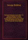 Quaenam Praecipue Causae Sint: Cur Graeciis Romani in Artium Liberalium Studiis Vix Pares, Nedum Superiores Evaserint. Oratio in Theatro Sheldoniano Habita Di Junii VII Mdccclii. (Latin Edition) - George Ridding