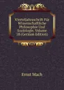 Vierteljahrsschrift Fur Wissenschaftliche Philosophie Und Soziologie, Volume 18 (German Edition) - Ernst Mach