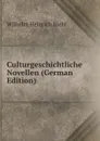 Culturgeschichtliche Novellen (German Edition) - Wilhelm Heinrich Riehl