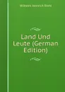 Land Und Leute (German Edition) - Wilhelm Heinrich Riehl