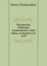 Munimenta Gildhallae Londoniensis: Liber Albus, Compiled A.D. 1419 - Henry Thomas Riley