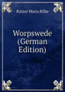 Worpswede (German Edition) - Rainer Maria Rilke