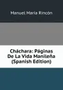 Chachara: Paginas De La Vida Manilena (Spanish Edition) - Manuel María Rincón