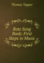 Rote Song Book: First Steps in Music - Thomas Tapper