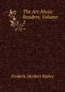 The Art-Music Readers, Volume 2 - Frederic Herbert Ripley