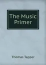 The Music Primer - Thomas Tapper
