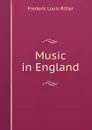 Music in England - Frédéric Louis Ritter