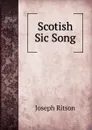 Scotish Sic Song - Joseph Ritson