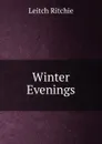 Winter Evenings - Leitch Ritchie