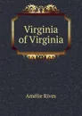 Virginia of Virginia - Amélie Rives