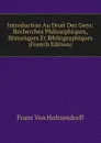 Introduction Au Droit Des Gens: Recherches Philosophiques, Historiques Et Bibliographiques (French Edition) - Franz von Holtzendorff