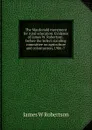 The Macdonald movement for rural education. Evidence of James W. Robertson . before the Select standing committee on agriculture and colonization, 1906-7 . - James W Robertson