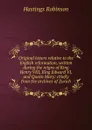 Original letters relative to the English reformation, written during the reigns of King Henry VIII, King Edward VI, and Queen Mary: chiefly from the archives of Zurich - Hastings Robinson