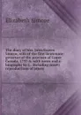 The diary of Mrs. John Graves Simcoe, wife of the first lieutenant-governor of the province of Upper Canada, 1792-6: with notes and a biography by J. . including ninety reproductions of intere - Elizabeth Simcoe