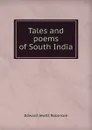 Tales and poems of South India - Edward Jewitt Robinson