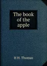 The book of the apple - H H. Thomas