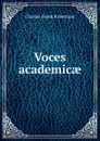 Voces academicae - Charles Grant Robertson