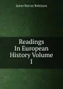 Readings In European History Volume I - James Harvey Robinson