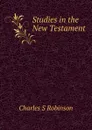 Studies in the New Testament - Charles S. Robinson