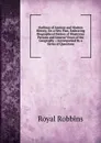 Outlines of Ancient and Modern History, On a New Plan, Embracing Biographical Notices of Illustrious Persons and General Views of the Geography .: Accompanied by a Series of Questions - Royal Robbins