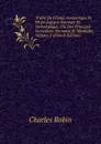 Traite De Chimie Anatomique Et Physiologique Normale Et Pathologique, Ou, Des Principes Immediats Normaux Et Morbides, Volume 2 (French Edition) - Charles Robin