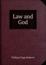 Law and God - William Page Roberts