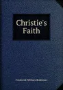 Christie.s Faith - Frederick William Robinson