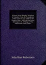 History of the Knights Templars of Canada: From the Foundation of the Order in A.D. 1800 to the Present Time : With an Historical Retrospect of . Writings of the Historians of the Order . - John Ross Robertson