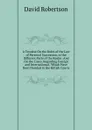 A Treatise On the Rules of the Law of Personal Succession, in the Different Parts of the Realm: And On the Cases, Regarding Foreign and International . Which Have Been Decided in the British Courts - David Robertson