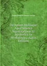 De Apium Mellisque Apud Veteres Significatione Et Symbolica Et Mythologica (Latin Edition) - Walter Heinrich Robert-tornow