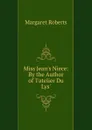Miss Jean.s Niece: By the Author of .l.atelier Du Lys.. - Margaret Roberts