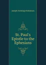 St. Paul.s Epistle to the Ephesians - Joseph Armitage Robinson