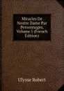 Miracles De Nostre Dame Par Personnages, Volume 5 (French Edition) - Ulysse Robert