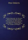 Y Cwtta Cyfarwydd: .the Chronicle Written by the Famous Clarke, Peter Roberts., for 1607-1646. with an Appendix from the Register Note-Book of T. . Prefaced with an Intr. Chapter and Pedigree - Peter Roberts