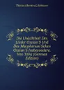 Die Unachtheit Des Lieder Ossian.S Und Des Macpherson.Schen Ossian.S Insbesondere. Von Talvj (German Edition) - Thérèse Albertine L. Robinson