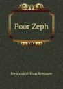 Poor Zeph - Frederick William Robinson
