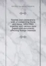 Treaties and conventions with or concerning China and Korea, 1894-1904: together with various state papers and documents affecting foreign interests - William Woodville Rockhill