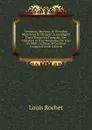 Sentences, Maximes, Et Proverbes Mantchoux Et Mongols: Accompagnes D.une Traduction Francaise, Des Alphabets Et D.un Vocabulaire De Tous Les Mots . Le Texte De Ces Deux Langues (French Edition) - Louis Rochet