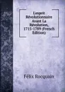 L.esprit Revolutionnaire Avant La Revolution, 1715-1789 (French Edition) - Félix Rocquain