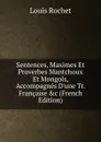 Sentences, Maximes Et Proverbes Mantchoux Et Mongols, Accompagnes D.une Tr. Francaise .c (French Edition) - Louis Rochet