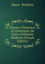 Discours Prononce: A L.Ouverture Du Cours D.Histoire Moderne (French Edition) - Raoul-Rochette