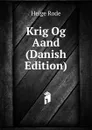 Krig Og Aand (Danish Edition) - Helge Rode