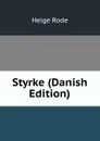 Styrke (Danish Edition) - Helge Rode