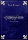 Pflanzenschutz: Anleitung Fur Den Praktischen Landwirt Zur Erkennung Und Bekampfung Der Beschadigungen Der Kulturpflanzen. Im Auftrage Der Deutschen . Fur Pflanzenschutz (German Edition) - Paul Sorauer